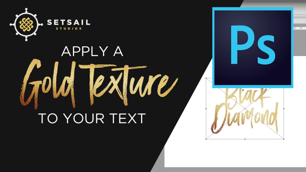 Apply Gold Texture to Font in Photoshop | Set Sail Studios