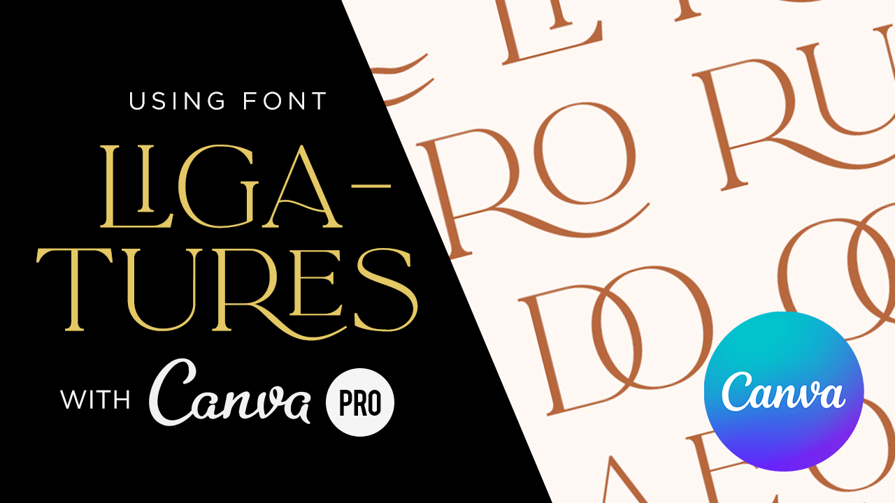 Using Font Ligatures with Canva Pro Set Sail Studios